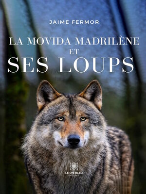 cover image of La movida madrilène et ses loups